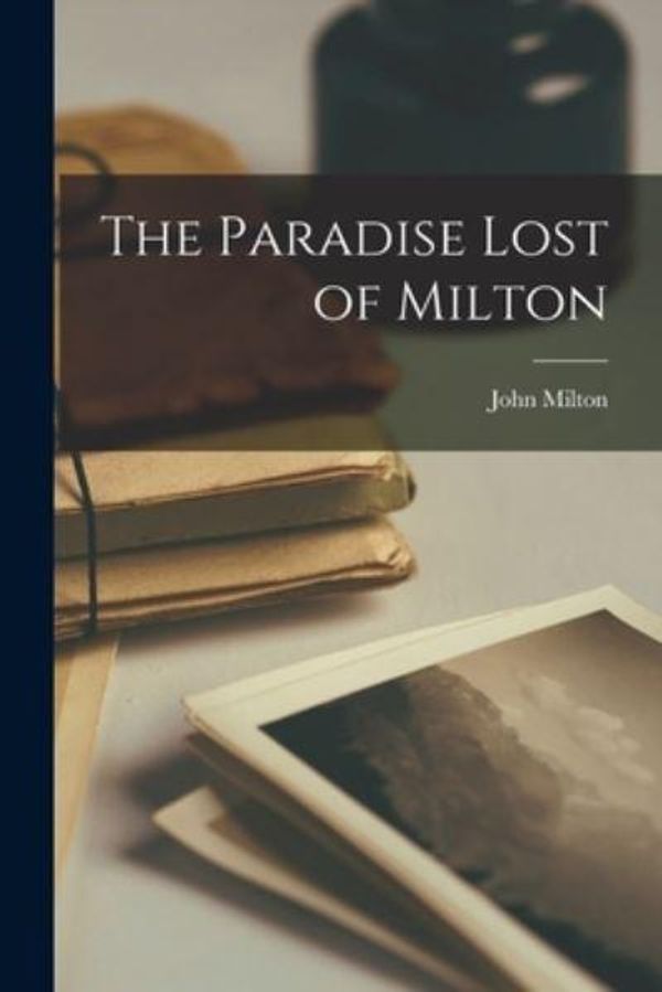 Cover Art for 9781018380544, The Paradise Lost of Milton by John Milton