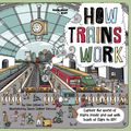 Cover Art for 9781788683272, How Trains Work (Lonely Planet Kids) by Lonely Planet Kids, Clive Gifford