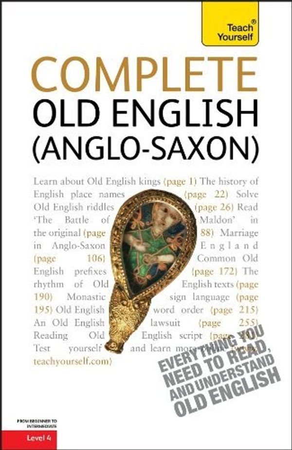 Cover Art for B007368IO4, By Mark Atherton: Complete Old English (Anglo-Saxon) with Two Audio CDs: A Teach Yourself Guide (Teach Yourself Language) Second (2nd) Edition by Unknown