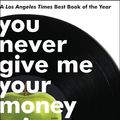 Cover Art for 9780061998157, You Never Give Me Your Money by Peter Doggett