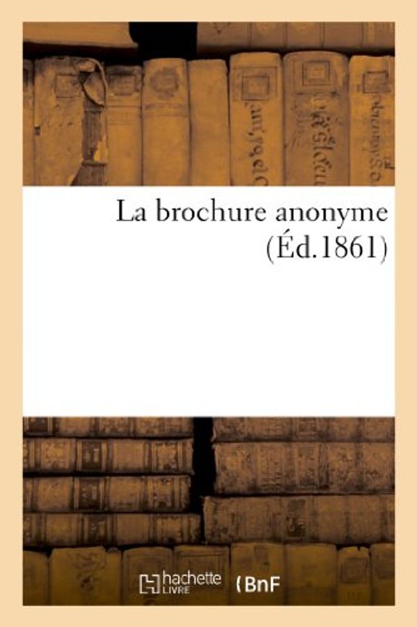 Cover Art for 9782011617033, La Brochure Anonyme by Sans Auteur