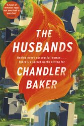 Cover Art for 9780751575163, The Husbands: The sensational new novel from the New York Times and Reese Witherspoon Book Club bestselling author by Chandler Baker