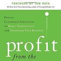 Cover Art for 9780071817431, Profit from the Positive: Proven Leadership Strategies to Boost Productivity and Transform Your Business by Margaret H. Greenberg, Senia Maymin