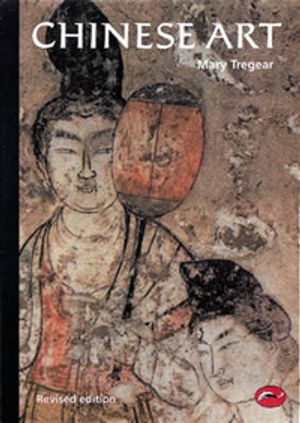 Cover Art for 9780500202999, Chinese Art by Mary Tregear