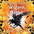 Cover Art for B08CF4Q98P, Never and Forever: The Wizards of Once, Book 4 by Cressida Cowell