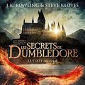 Cover Art for 9782075175746, Les secrets de Dumbledore: Le texte du film by Rowling, J.K., Kloves, Steve