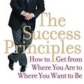 Cover Art for 8601404278051, By Jack Canfield (The Success Principles: How to Get from Where You are to Where You Want to be) By Jack Canfield (Author) Paperback on (Jan , 2005) by Jack Canfield