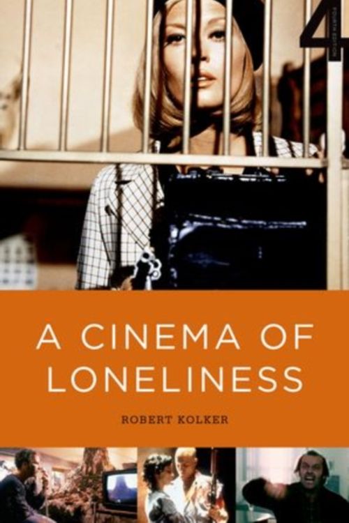 Cover Art for 9780199730025, A Cinema of Loneliness by Robert Kolker