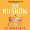 Cover Art for B09CRV5GV5, The No-Show by Beth O'Leary