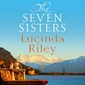 Cover Art for 9781529066661, The Seven Sisters by Lucinda Riley