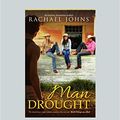 Cover Art for 9781459688414, Man Drought by Rachael Johns
