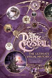 Cover Art for 9781608878116, Dark Crystal: The Ultimate Visual History by Caseen Gaines