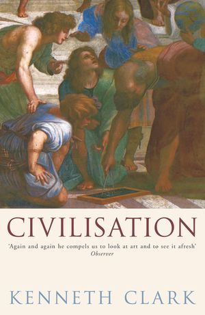 Cover Art for 9781473616721, Civilisation by Kenneth Clark