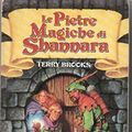Cover Art for 9788804335344, Le Pietre Magiche di Shannara. by Terry Brooks