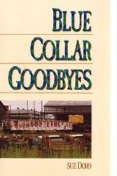 Cover Art for 9780918949226, Blue Collar Goodbyes by Sue Doro
