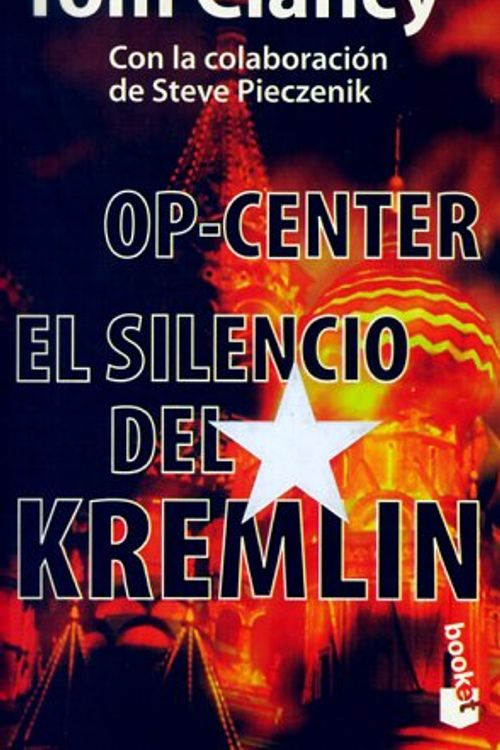 Cover Art for 9788408021179, Op-Centre. El Silencio Del Kremlin by Clancy