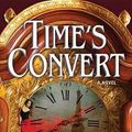 Cover Art for 9781643580791, Time's Convert (Platinum Mystery) by Deborah Harkness