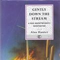 Cover Art for 9780094759206, Gently Down the Stream (Constable crime) by Mr. Alan Hunter
