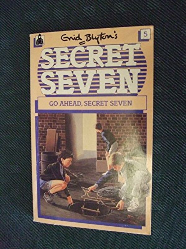 Cover Art for 9780340042458, Go Ahead, Secret Seven by Enid Blyton