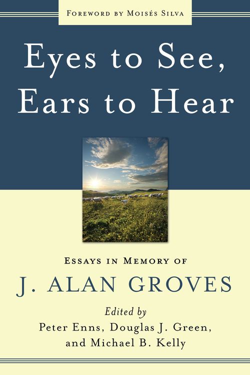 Cover Art for 9781596381223, Eyes to See, Ears to Hear by Peter Enns