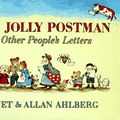 Cover Art for 9780316020367, The Jolly Postman: Or Other People's Letters by Allan Ahlberg