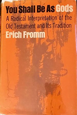 Cover Art for 9780030611605, You Shall Be as Gods by Erich Fromm
