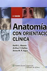 Cover Art for 9788496921474, Anatomía con Orientación Clínica (Spanish Edition) by Keith L. Moore, Arthur F. Dally, Anne M. r. Agur