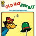 Cover Art for 9780006606628, OLD HAT NEW HAT by Stan Berenstain, Jan Berenstain