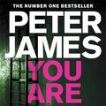 Cover Art for B00WQQ788I, You Are Dead: A Roy Grace Novel 11 by Peter James