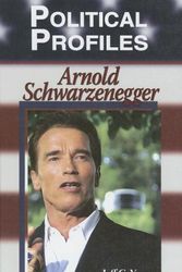 Cover Art for 9781599350509, Political Profiles: Arnold Schwarzenegger by Jeff C. Young