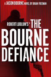 Cover Art for 9781803285924, The Bourne Defiance by Brian Freeman, Robert Ludlum