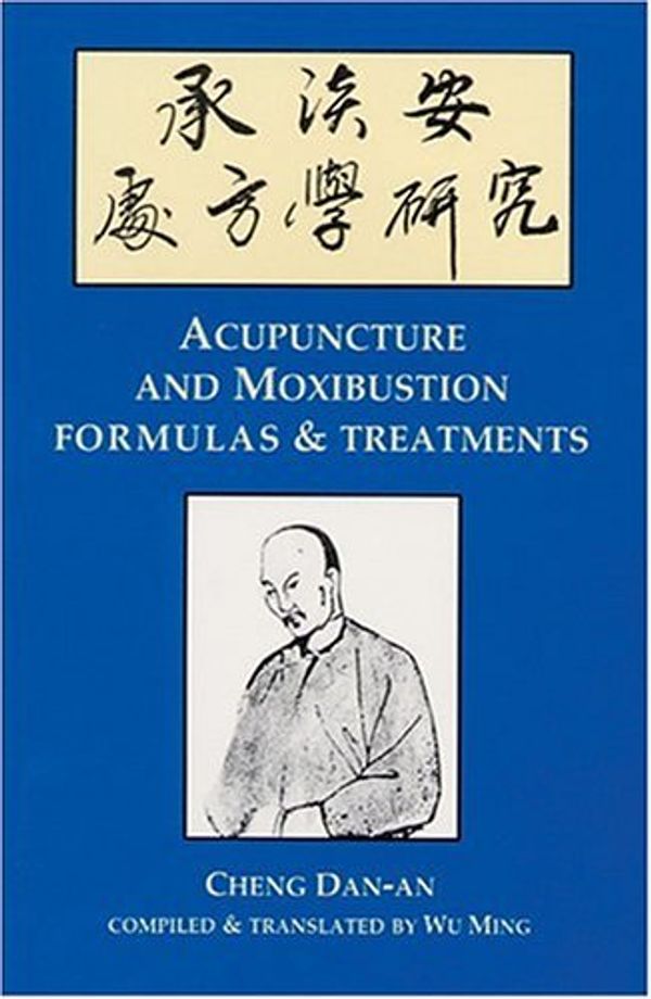 Cover Art for 9780936185682, Acupuncture and Moxibustion by Ming Wu