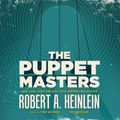 Cover Art for 9781482932690, The Puppet Masters by Robert A. Heinlein