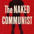 Cover Art for 9781258003364, The Naked Communist by W Cleon Skousen