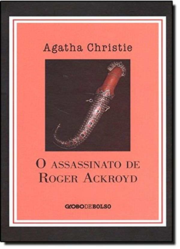 Cover Art for 9788525045317, O Assassinato de Roger Ackroyd (Em Portuguese do Brasil) by Agatha Christie