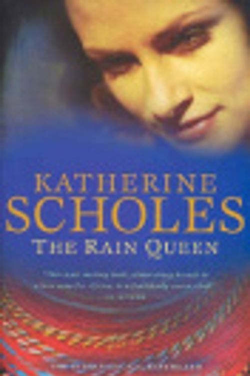 Cover Art for 9780330422338, The Rain Queen by Katherine Scholes