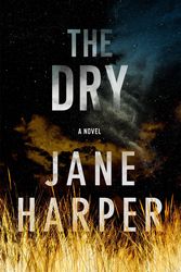 Cover Art for 9781250105608, The Dry by Jane Harper