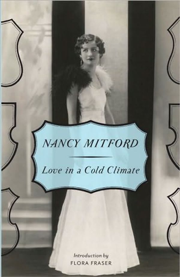 Cover Art for 9780307741356, Love in a Cold Climate by Nancy Mitford