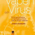 Cover Art for 9789172635043, Vete, vapen och virus by Jared Diamond
