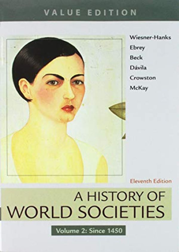 Cover Art for 9781319191818, A History of World Societies + Sources of World Societies, 3rd Ed., Volume 2: Value Edition by Wiesner-Hanks, Merry E