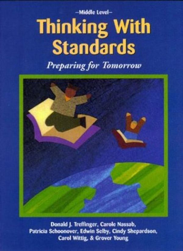 Cover Art for 9781882664948, Thinking with Standards - Middle by Don Treffinger