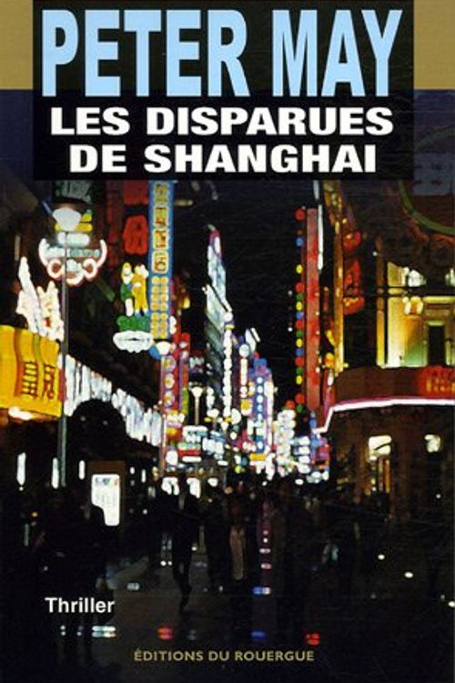 Cover Art for 9782298003208, Disparues de Shanghai Les by Peter May