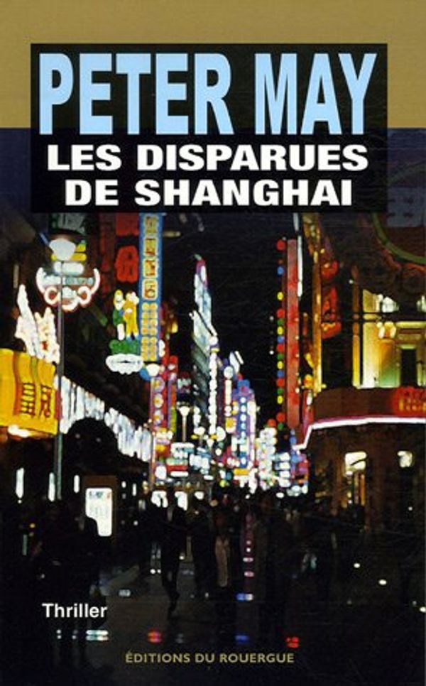 Cover Art for 9782298003208, Disparues de Shanghai Les by Peter May