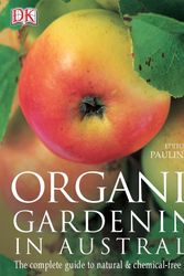 Cover Art for 9781740334914, Organic Gardening in Australia: The complete guide to natural & by Pears Pauline Ed.