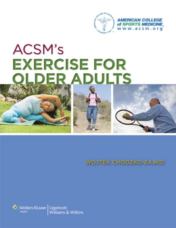 Cover Art for 9781609136475, ACSM's Exercise for Older Adults by American College Sports Medicine
