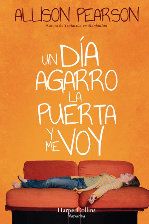 Cover Art for 9788491393306, Un Dia Agarro La Puerta Y Me Voy (How Hard Can It Be? - Spanish Edition) by Allison Pearson