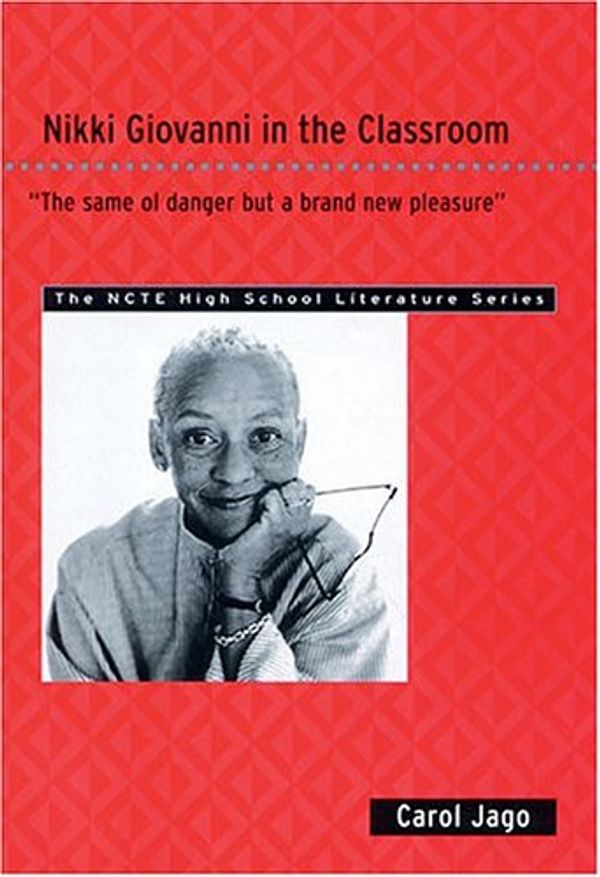 Cover Art for 9780814152126, Nikki Giovanni in the Classroom by Carol Jago