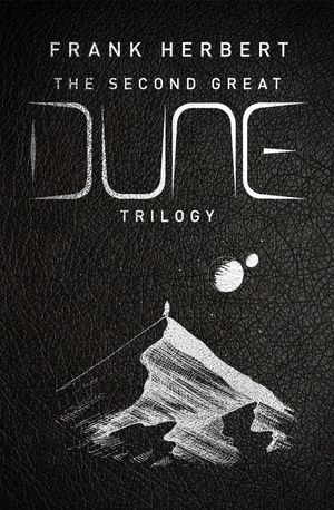Cover Art for 9781473226586, The Second Great Dune Trilogy by Frank Herbert