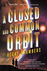 Cover Art for 9780062569400, A Closed and Common Orbit by Becky Chambers