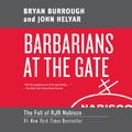 Cover Art for 9780063098251, Barbarians at the Gate by Bryan Burrough